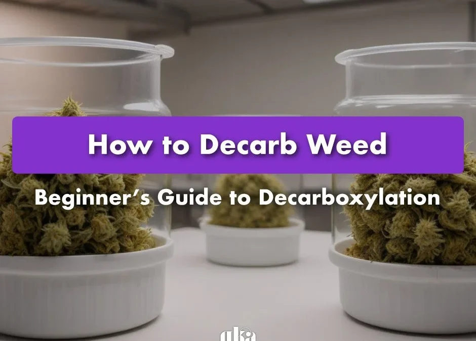 How to Decarb Weed | Buy Marijuana Online
